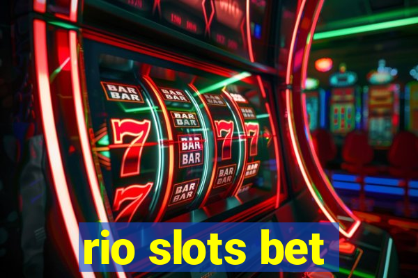 rio slots bet